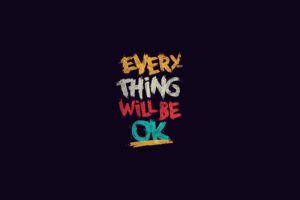 Everything will be OK Wallpapers