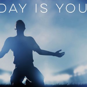 Today is Yours