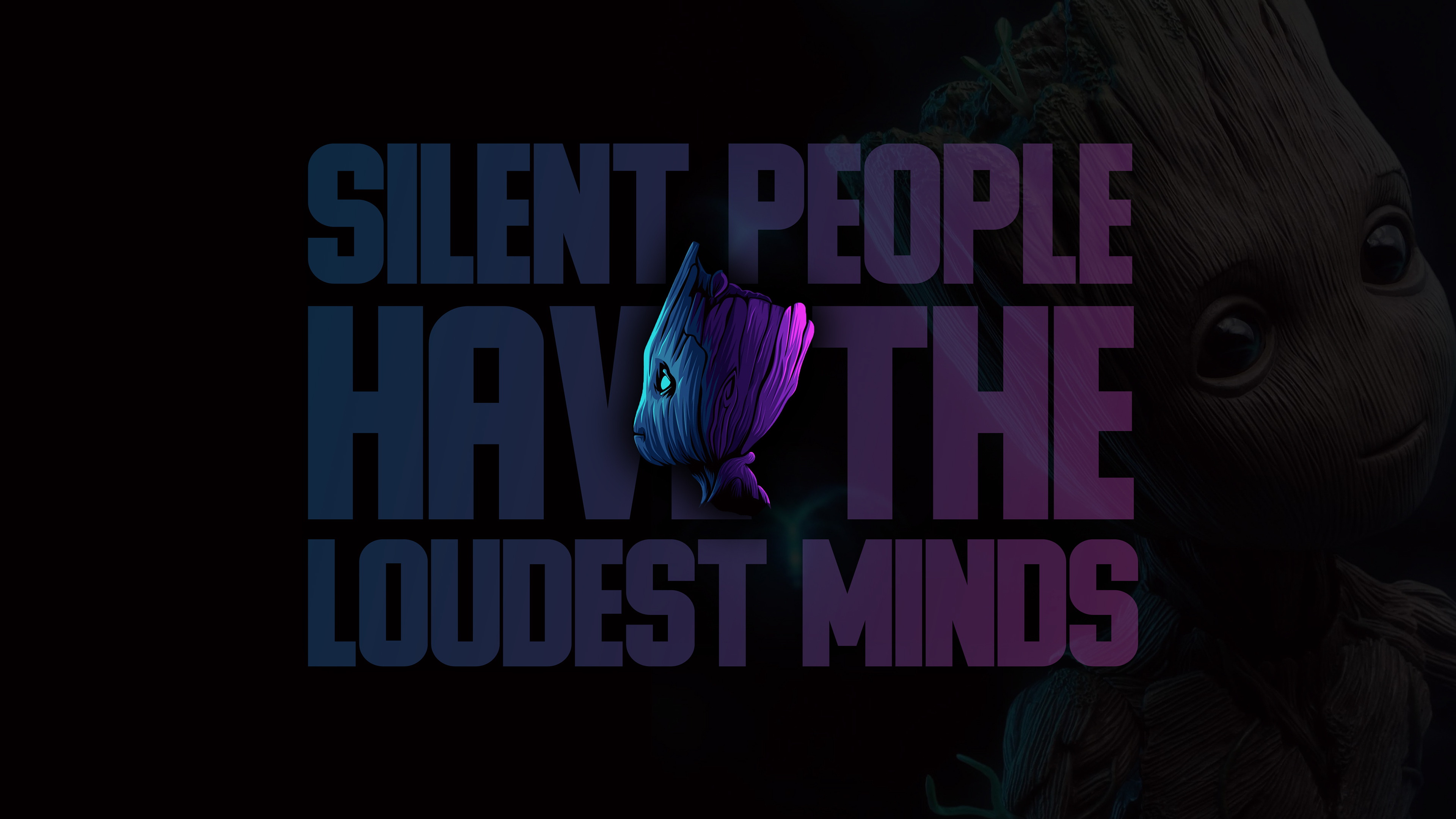 Groot Silent People Have The Loudest Minds Quote 4K