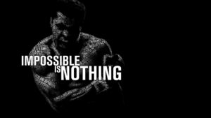 Impossible Is Nothing – Muhammad Ali Wallpaper – Quotes HD Wallpapers